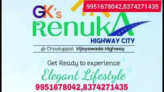 Gk,s Renuka highway city Vijayawada Highway Facing Layout Choutuppal Hmda plots Available 9951678042