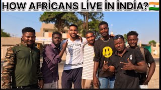 अफ्रीकी लोग भारत में कैसे रहते हैं? HOW DO AFRICANS LIVE IN INDIA ?