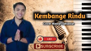 Kembange Rindu Cover Wawan Setiawan