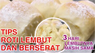 ROTI SOBEK LEMBUT DAN BERSERAT, RESEP ROTI LEMBUT, SOFT BREAD RECIPE