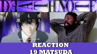 Death Note | Reaction | 19 Matsuda