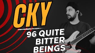 CKY - 96 Quite Bitter Beings Guitar Cover