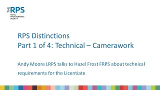 RPS Distinctions. The Licentiate.  Part 1 of 4: Technical - Camerawork