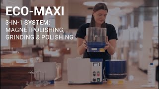 Eco-Maxi - 3-in-1 System: Magnetpolishing, Grinding & Polishing