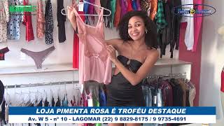 PIMENTA ROSA É TROFÉU DESTAQUE