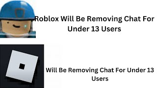 Roblox Will Be Removing Chat For Under 13 Users