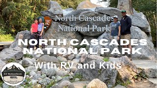 North Cascades National Park - with Kids and RV - Motorhome, RV Family, RV Homeschool