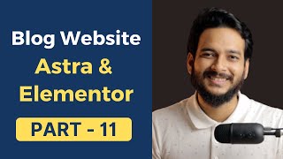 11 - Home - Create a Latest Post area - Blog section using Elementor & Astra