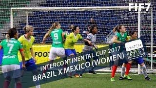 Brazil x Mexico (W) - Intercontinental Cup - Football 7