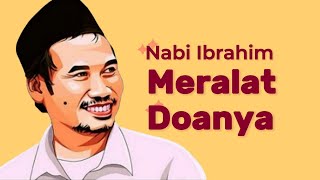 Doa Fenomenal Nabi Ibrahim | Gus Baha