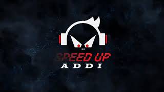 Speed Up Addi