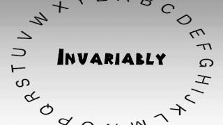 How to Say or Pronounce Invariably