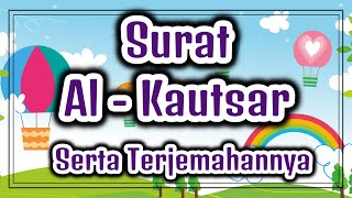 Surat Al Kautsar  Serta Artinya (Terjemahannya)