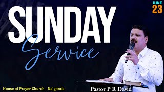 SUNDAY SERVICE ||PASTOR P R DAVID & SIS.SYLVIA DAVID || 23RD JUNE 2024