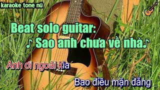 Karaoke | Sao anh chưa về nhà - beat guitar solo