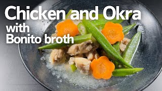 Chicken and Okra with bonito broth