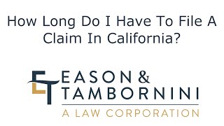 Personal Injury: How Long Do I Have To File A Claim In California?