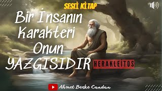 Antik Yunan'ın En Gizemli Filozofu Heraklitos | SESLİ KİTAP - TEK PARÇA