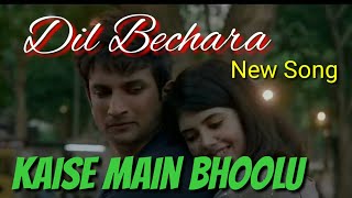 Dil Bechara Movie New Song | Kaise Main Bhoolu | Sushant Singh Rajput , Sanjana Sanghi | G9 Cinema.