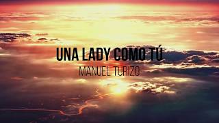 Una Lady Como Tú - MTZ Manuel Turizo (letra) Nuevo Estreno 2019