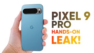 Google Pixel 9 Pro – Hands on Leak!