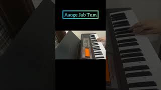 Aaoge Jab Tum | Keyboard / Piano | Shorts