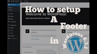 WordPress 6.3.1 - How to add a Footer using WordPress Blocks