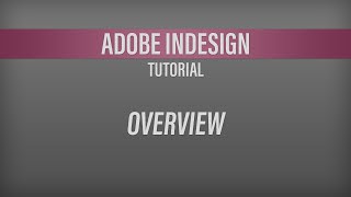 Adobe InDesign - Overview