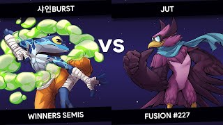 Fusion # 227 - Rivals of Aether 2 - 샤인burst vs Jut - Winners Semis