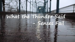 Senses Fail – What the Thunder Said Lyrics