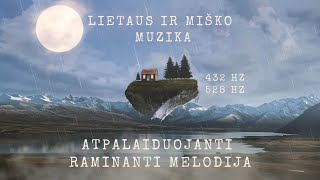 Padidink Produktyvumą, Atsipalaiduok Su Raminančia Muzika ir Lietaus Garsais 432 hz 528 hz