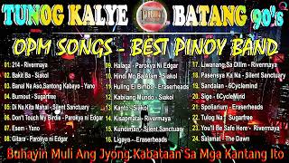 Best OPM Tunog Kalye - Nostalgia Road Chill Playlist - Cueshé, Rivermaya, 6CycleMind, Hale,Callalily