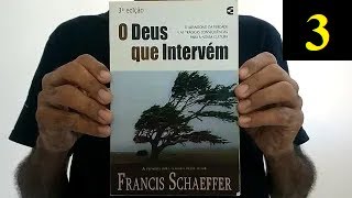 O DEUS QUE INTERVÉM (Parte 3/3) - FRANCIS SCHAEFFER | SINTETIZADOR