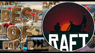 THE BEST OF RAFT! (part 2)