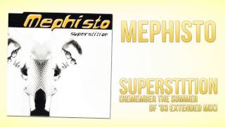 Mephisto - Superstition (Remember The Summer Of '83 Extended Mix)