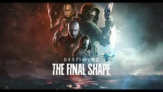 DESTINY 2 THE FINAL SHAPE Part 5