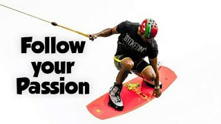 Follow your Passion | Why I Wakeboard