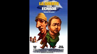 La suerte esta echada (Sebastián Borensztein) 2005 - HD