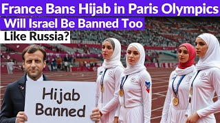 "France Bans Hijab in Paris Olympics | Will Israel Be Banned Like Russia? By WHN"