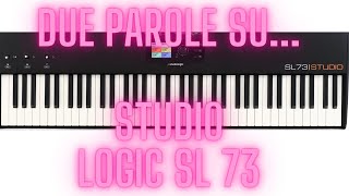 Due parole su.. Studiologic SL 73 Studio