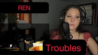 Metal Singer Reacts to Ren - Troubles