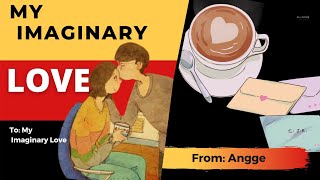 My Imaginary Love #LetterForYou #VoiceofLove #TagalogLoveStories