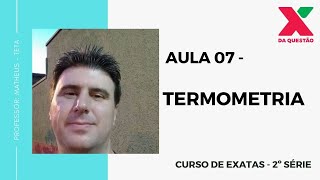 AULA 7 - TERMOMETRIA - 2º SÉRIE