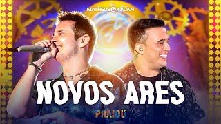 Matheus & Kauan - Novos Ares (PRAIOU Ao Vivo em São Paulo)