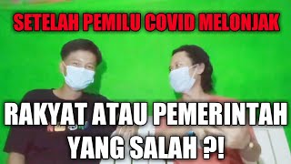 COVID DI INDONESIA MELONJAK | APAKAH KARENA PEMILU SERENTAK ⁉️