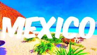 Mexico Country 4k Video | Mexico Country in North America Travel Vlog English Songs