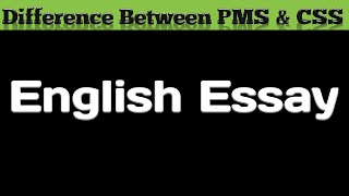 Difference between css essay and pms essay