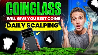 COINGLASS Will Give You Best Coins For DAILY SCALPING And DAY TRADING