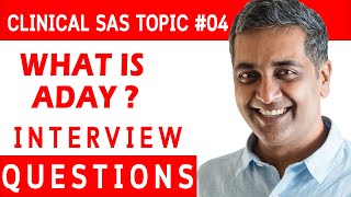 SAS Clinical interview topic #04 What is ADT ADY ?