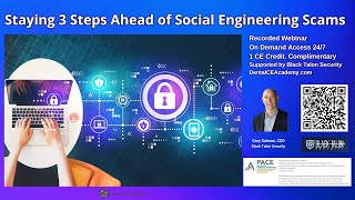 CYBERSECURITY  STAYING 3 STEPS AHEAD OF SOCIAL ENGINEERING SCAMS. Free Dental CE Academy.